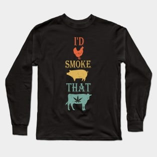 Funny Farm Animals I'd Smoke That Long Sleeve T-Shirt